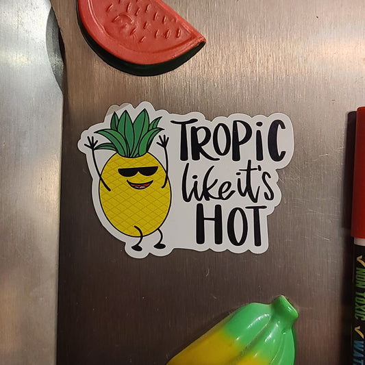 Tropic Like It's Hot Magnet